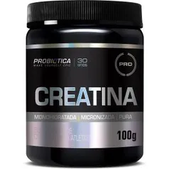 [R$ 11,99] Creatina Pura Professional 100g - Probiótica