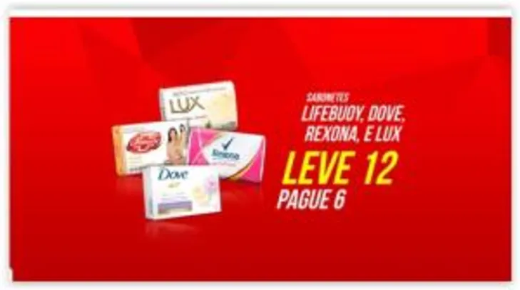 Leve 12 e pague 6: Sabonetes LifeBueoy, Dove , Rexona ou Lux a partir de R$ 8