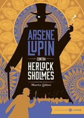 [Livro] Arsene Lupin contra Herlock Sholmes - Ed. Bolso de Luxo (Zahar) | R$16