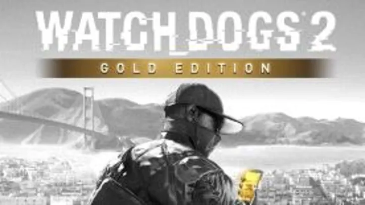 Watch_Dogs® 2 Gold Edition [PC] | R$48