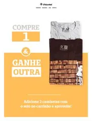 Compre 1 camiseta e ganhe outra- Chico Rei