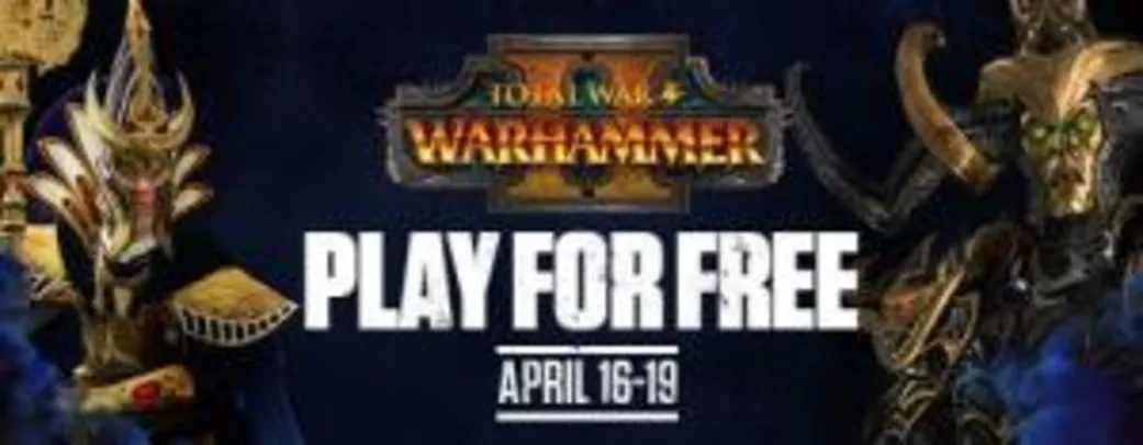 Jogue Gratuitamente Total War: WARHAMMER II - Final de Semana Gratuito