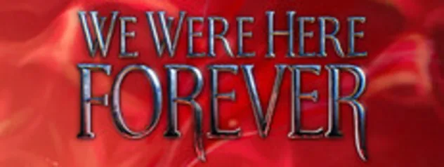 We Were Here Forever - PC Steam