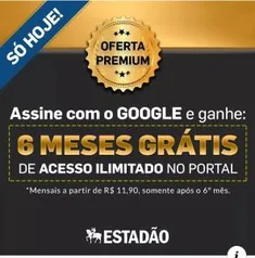 Assinatura Jornal Estadão - Os primeiros 6 meses grátis.