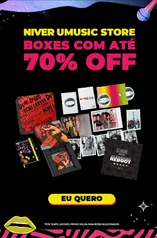 ATÉ 70% DE DESCONTO EM BOXES SELECIONADAS - Aniversário Universal Music Store