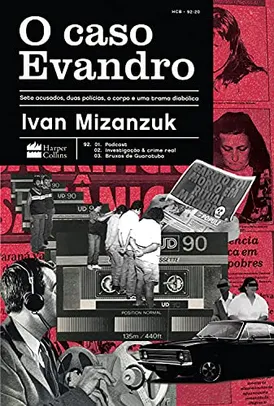 Livro - O Caso Evandro: Sete Acusados, Duas Polícias, O Corpo E Uma Trama Diabólica - por Ivan Mizanzuk - R$31