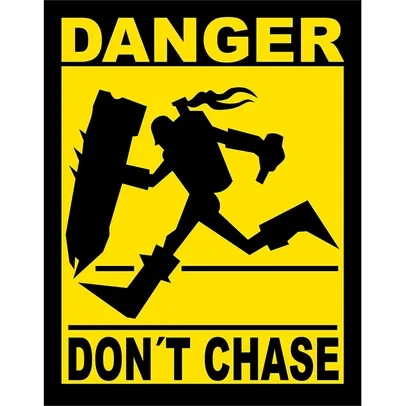 [R$8,79 AME] Placa Decorativa: Don´t Chase