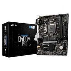 Placa-Mãe MSI B460M Pro | R$600