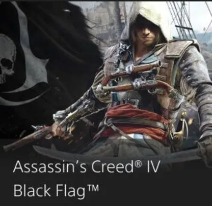 Assassin’s Creed® IV Black Flag™ - R$30