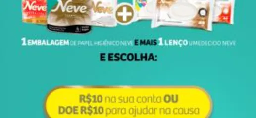 Ganhe R$ 10 ou Doe R$ 10 na compra de Papel higiênico + lenço Umedecido