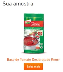 Amostras Grátis Base de Tomate Desidratada Knorr