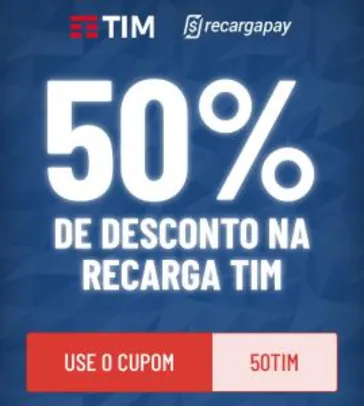 50% OFF em recarga TIM - RecargaPay [Primeira recarga]