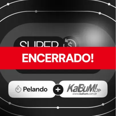 O Super Cashback Pelando + KaBuM! chegou ao fim!