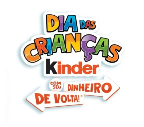 Dia das Crianças Kinder - Kinder Brasil Com até R$25 reais de volta!