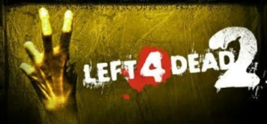 Left 4 Dead 2 por R$8,74 na Steam (75% OFF)