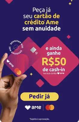 Peça seu cartão de crédito ame sem anuidade e ganhe 50 reais cashb