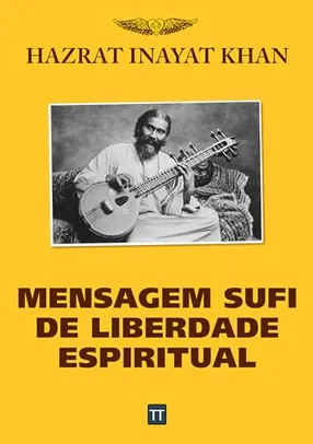 ebook | Mensagem Sufi de Liberdade Espiritual - Inayat Khan