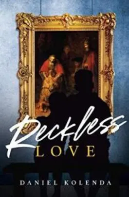 EBook - Reckless Love (English Edition) - Daniel Kolenda