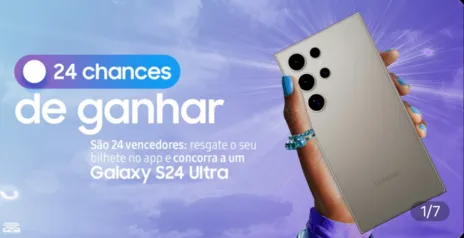 [MEMBERS] PROMOÇÃO: 24 Chances de Ganhar - Resgate o seu bilhete no app e concorra a um Galaxy S24 ULTRA