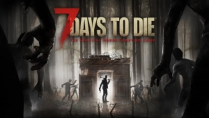 7 DAYS TO DIE (60% de desconto na Steam)