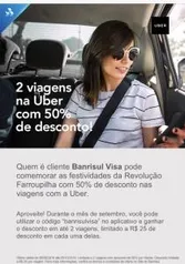 50% em 2 viagens com a Uber para portadores do cartão Banrisul Visa