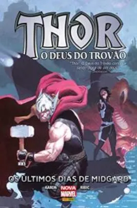 Thor. O Deus do Trovão. Os Últimos Dias de Midgard  | R$16