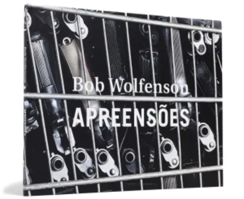 Livro "Apreensões" de Bob Wolfenson - R$ R$ 25,60