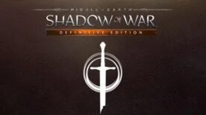 PC STEAM - Shadow of War Definitive Edition | R$29