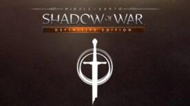 PC STEAM - Shadow of War Definitive Edition | R$29