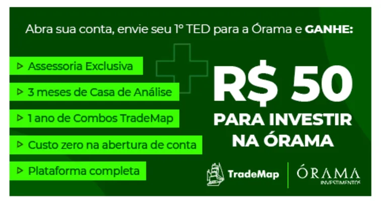 Ganhe R$50 ao abrir conta na Órama + benefícios no TradeMap