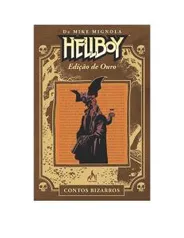 Hellboy. Edição de Ouro. Contos Bizarros - Volume 1- 1ª Edição | R$118