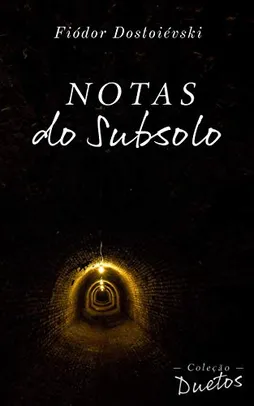 [Ebook Grátis] Notas do Subsolo (Coleção Duetos)