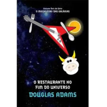 Livro - O Restaurante no Fim do Universo - Coleção O Guia do Mochileiro das Galáxias - Vol. 2 - R$1