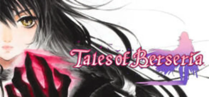 [Steam] Tales of Berseria | R$ 23