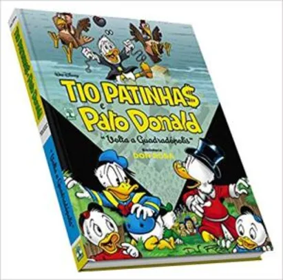 Tio Patinhas e Pato Donald. Volta a Quadradópolis. Biblioteca Don Rosa | R$30