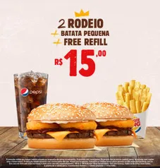 2 Rodeio + batata pequena + refill no Burger King - R$15