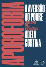 [Prime] Livro Aporofobia, a Aversão ao Pobre: um Desafio Para a Democracia: Volume 1