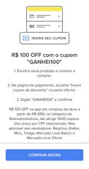 R$100 OFF em compras acima de R$999 no Mercado Livre