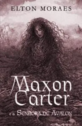 [eBook GRÁTIS] Maxon Carter e a Senhora de Avalon