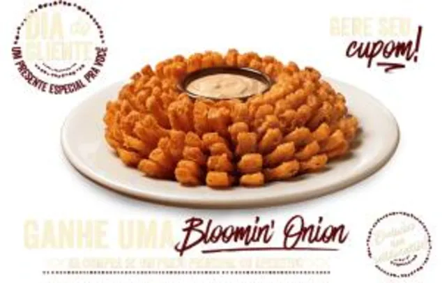 [Loja Física] Ganhe uma Bloomin' Onion na compra de um prato no Outback