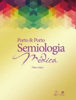 Livro Semiologia Médica Porto 8a ed.| R$311