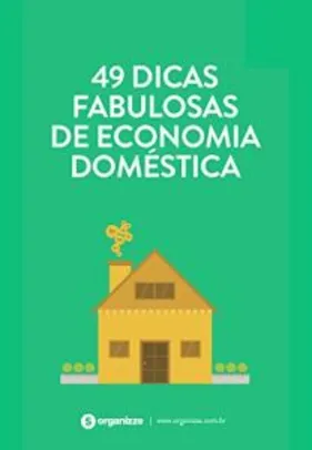 49 dicas fabulosas de economia doméstica: Finanças pessoais - GRÁTIS