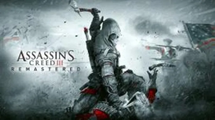 Assassin's Creed III Remastered - R$91