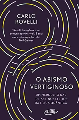 [Ebook] O abismo vertiginoso: Um mergulho nas ideias e nos efeitos da física quântica