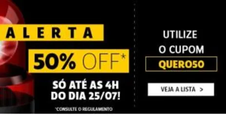 50% de desconto em produtos da lista (Até 04:00)