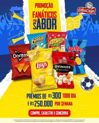 Promoção Fanáticos Por Sabor Elma Chips - Mais de 100 prêmios de R$300/dia e R$250 mil por semana   