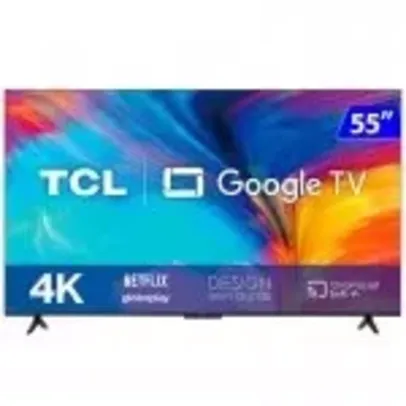 Smart TV TCL 55" LED 4K HDR 55P635 Wi-Fi Google Comando de Voz