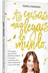 [Amazon] Livro- As Coisas Mais Legais do Mundo(Karol Pinheiro) 17,00