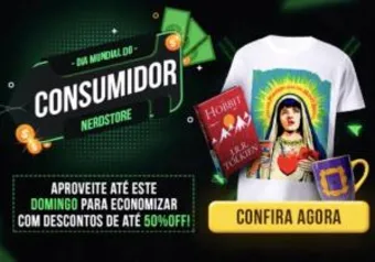 Até 50% OFF em Produtos selecionados | Dia do consumidor Nerdstore