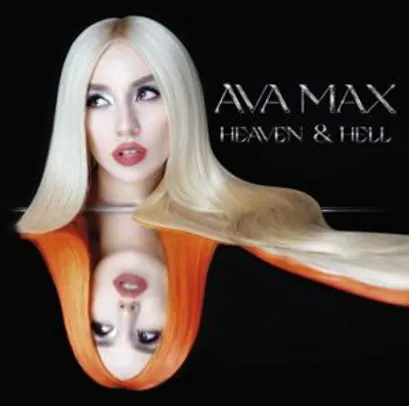 Saindo por R$ 43: Pré-venda! Ava Max, Heaven & Hell | Pelando